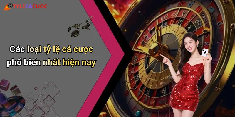 Tỷ Lệ Cá Cược: Giải Mã Chiều Sâu Thị Trường Cá Cược Hôm Nay 67 Các loại tỷ lệ cá cược phổ biến nhất hiện nay