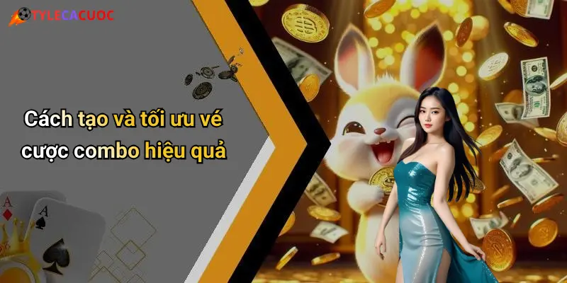 Cách Chơi Cược Combo Trong Cùng Trận Đấu: Mẹo Tăng Cơ Hội Thắng 3 Cách tạo và tối ưu vé cược combo hiệu quả