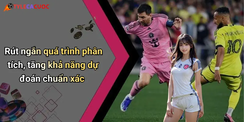 Rút ngắn quá trình phân tích, tăng khả năng dự đoán chuẩn xác