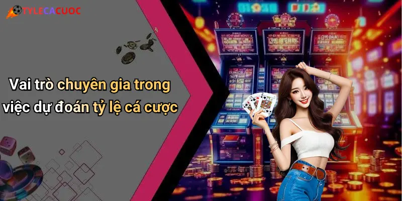 Tỷ Lệ Cá Cược: Giải Mã Chiều Sâu Thị Trường Cá Cược Hôm Nay 72 Vai trò chuyên gia trong việc dự đoán tỷ lệ cá cược